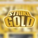 Strike Gold