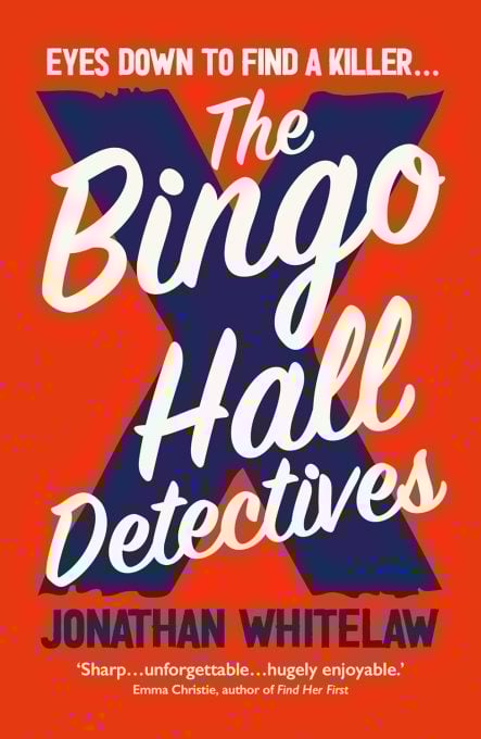 Cover art depicting the novel "The Bingo Hall Detectives" written by Jonathan Whitelaw