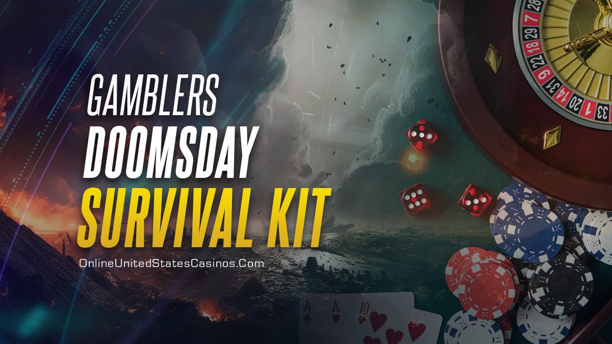 Gamblers Doomsday Survival Kit