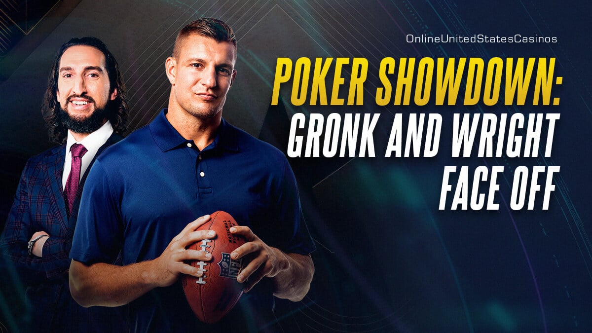 Poker Showdown Gronk and Wright Face Off