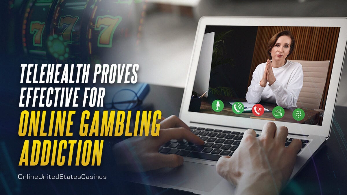 Telehealth Proves Effective for Online Gambling Addiction