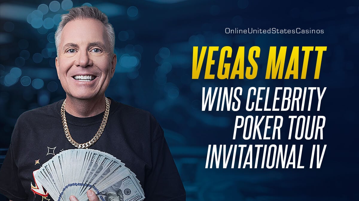 Vegas Matt Wins Celebrity Poker Tour