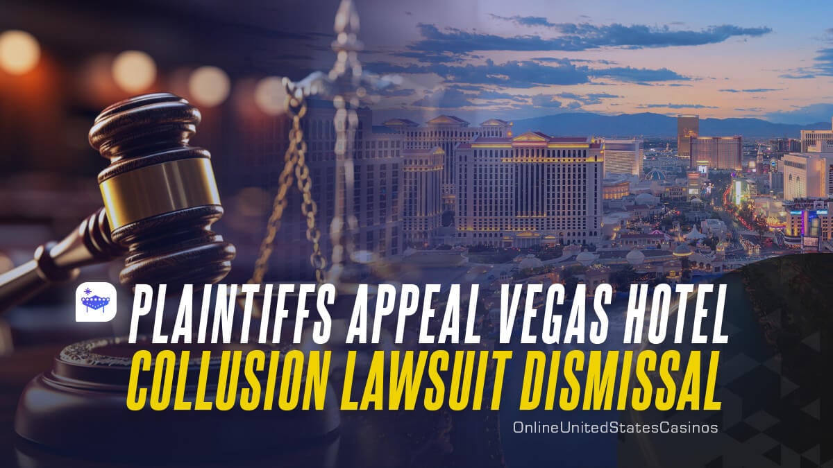 Plaintiffs Appeal Vegas Hotel Collusion Lawsuit Dismissal