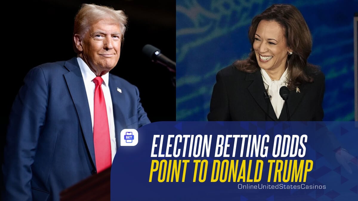 Election Betting Odds Point to Donald Trump