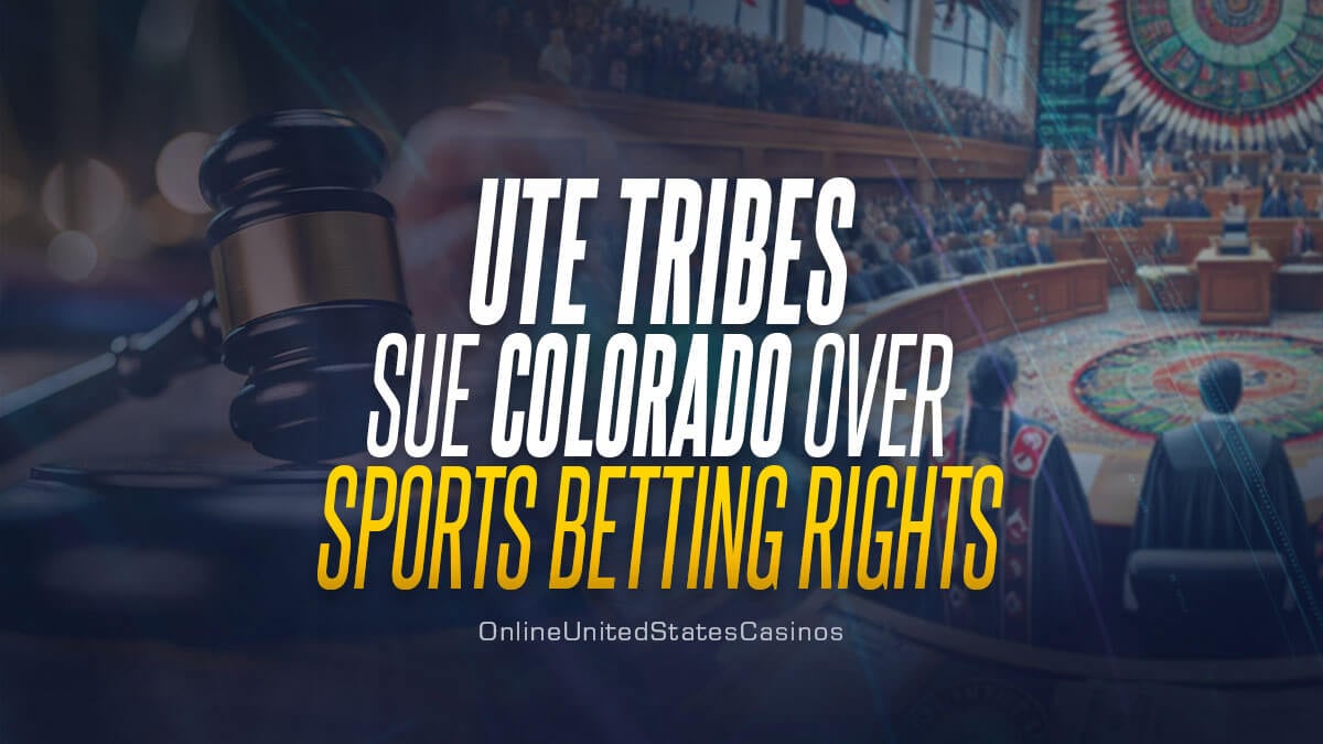 Ute Tribes Sue Colorado Over Sports Betting Rights